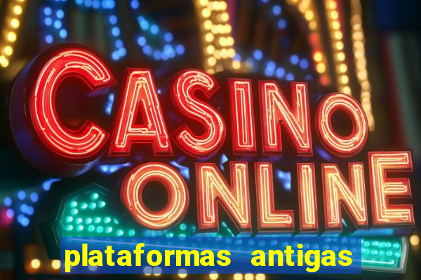 plataformas antigas slots 2023